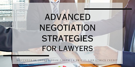 Advanced Negotiation Strategies for Lawyers - Live Webinar CLE - 11/16/2023 primary image