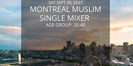 MONTREAL MUSLIM  SINGLE MIXER - AGE GROUP 25-40 primary image