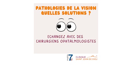 CONFÉRENCE | ÉCHANGE - Pathologies de la vision : quelles solutions ? primary image