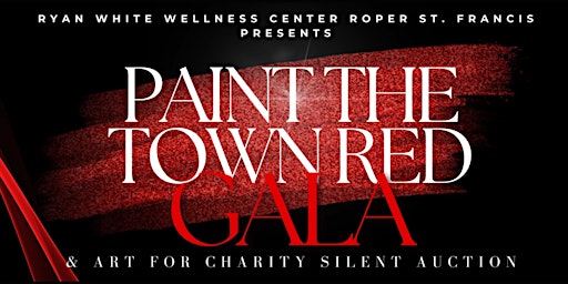 Primaire afbeelding van 2nd Annual Paint The Town Red Gala, Art For Charity Auction