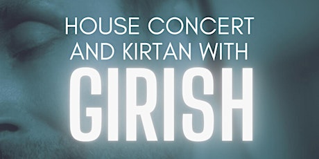 HOUSE CONCERT & KIRTAN  with GIRISH @ Rose Petal Shala in Kensington, NH!!