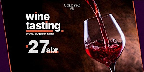 Imagem principal do evento Wine Tasting - Prove, deguste e sinta... 27.04 - 16h