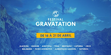 Imagem principal do evento Festival Gravatation 5ª edição - Florianópolis - Slackline - Acroyoga - Circo - Música