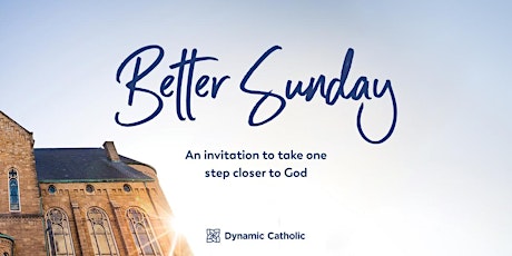 Better Sunday Event - St. Kilian primary image