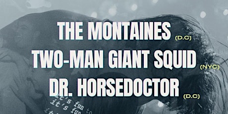 Primaire afbeelding van 9/29: Two-Man Giant Squid // The Mountaines  // Dr. Horsedoctor