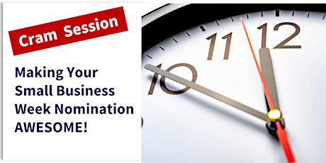 Imagem principal do evento CRAM SESSION!  Making Your Small Business Week Nomination AWESOME