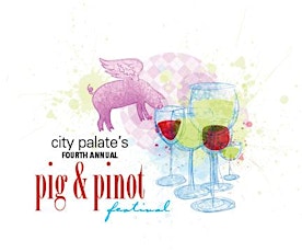 4th Annual Pig & Pinot Festival primary image