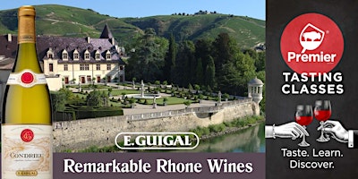 Tasting Class: Remarkable Rhone Wines of Maison Guigal