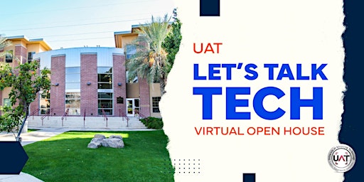 UAT Virtual Let's Talk Tech Open House primary image