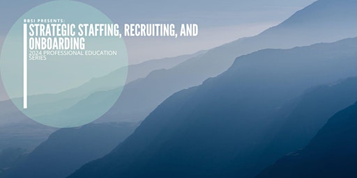 Immagine principale di Strategic Staffing, Recruiting, and Onboarding 