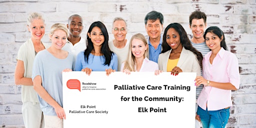 Palliative Care Training for the Community: Elk Point, AB primary image