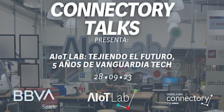 Imagen principal de Connectory Talks | AIoT LAB: TEJIENDO EL FUTURO, 5 AÑOS DE VANGUARDIA TECH