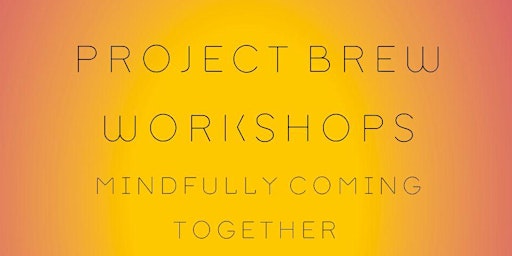 Project Brew Workshops primary image
