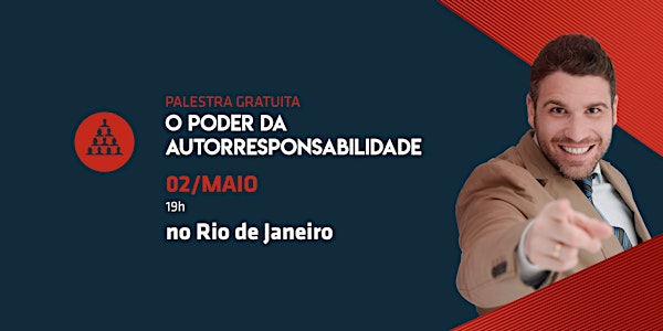 [RIO DE JANEIRO/RJ] Palestra Gratuita - O PODER DA AUTORRESPONSABILIDADE