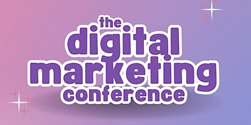 Primaire afbeelding van The Digital Marketing Conference - Fort Myers, FL