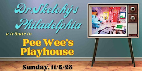 Image principale de Dr. Sketchy’s Philly - a tribute to: Pee Wee’s Playhouse