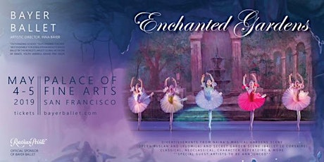 Bayer Ballet presents: Enchanted Gardens- Saturday 5/4/19 primary image