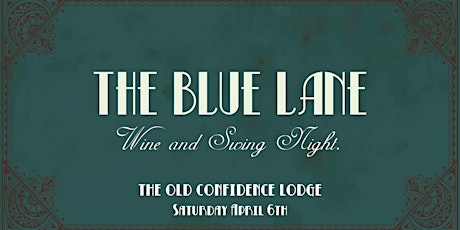Wine & Swing Night at The Old Confidence Lodge with The Blue Lane primary image