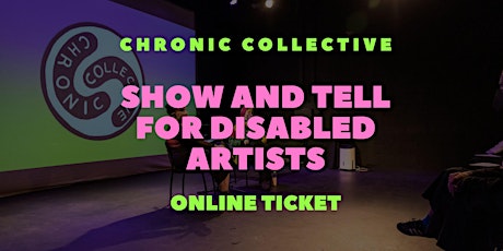 Imagem principal de Online  Show and Tell for Disabled artists with Chronic Collective
