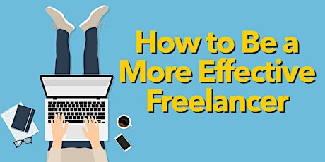 How to Be a More Effective Freelancer primary image