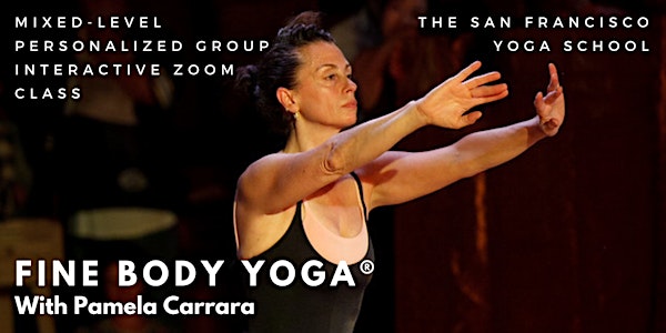 Online Fine Body Yoga® Personalized  Interactive Mixed-Level  Group Classes