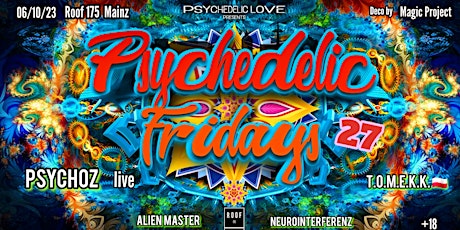 Primaire afbeelding van Psychedelic Fridays #27 w/Psychoz Live