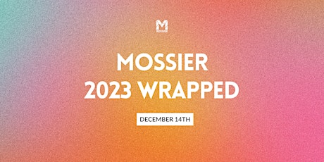 Imagem principal do evento Mossier 2023 Wrapped