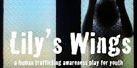 (M-A) Lily's Wings: An Anti-Trafficking Community Project and Play  primary image