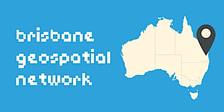 Brisbane Geospatial Network - Wed 3 April 2019 primary image