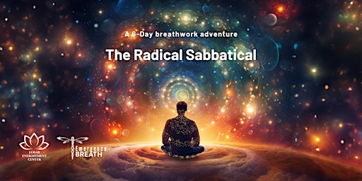 Imagem principal do evento The Radical Sabbatical – A 6-day Breathwork Adventure