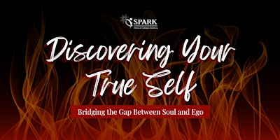 Primaire afbeelding van Discovering Your True Self:Bridging the Gap Between Soul and Ego-Santa Rosa