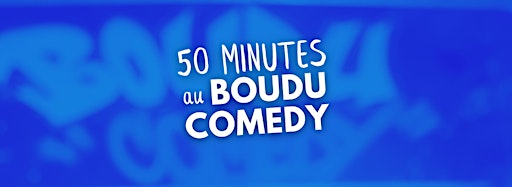 Collection image for 50 minutes au Boudu Comedy