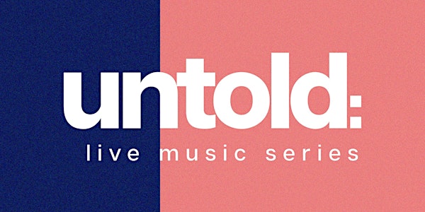 UNTOLD Live Music Series @ THE HIDEOUT TORONTO