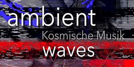 Hauptbild für Ambient Waves Festival