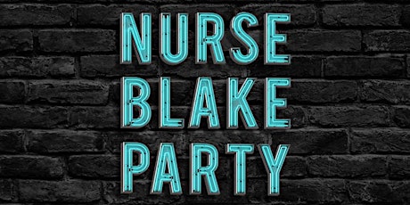 Nurse Blake Party VIP - Salt Lake City primary image