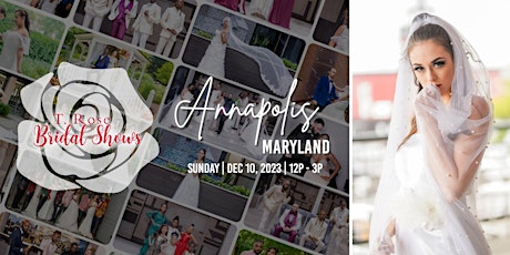 Imagen principal de T Rose International Bridal Show Annapolis -Anne Arundel County 2023