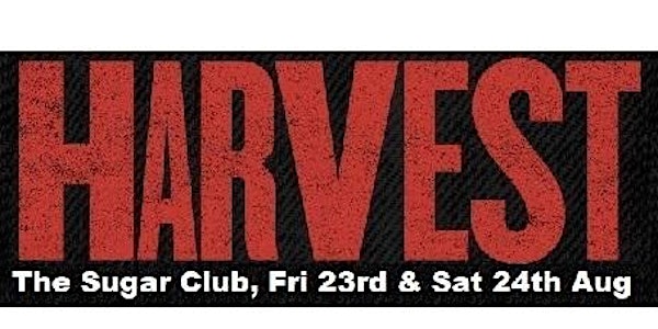 Harvest Live @ The Sugar Club Fri 23rd & Sat 24th Aug 2019