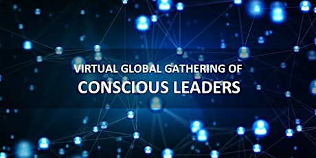 VIRTUAL GATHERING OF CONSCIOUS LEADERS primary image