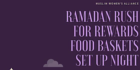 Ramadan Rush For Rewards Food Baskets Set Up Night primary image