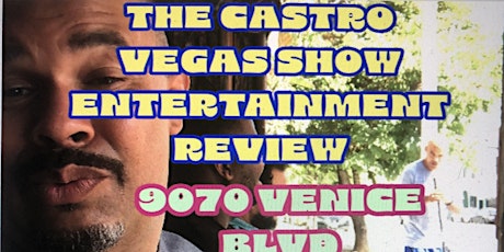 The Castro Vegas Show Entertainment Review