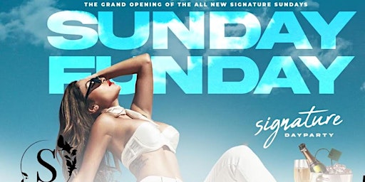 Signature SunDAY PARTY 8PM-12AM primary image
