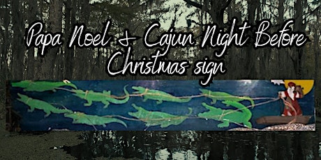 Imagem principal de Cajun Night Before  Christmas/ Papa Noel  Sign Workshop