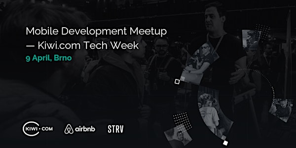 Mobile Development Meetup Brno - Kiwi.com Tech Week