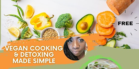 Vegan Cooking and Detoxing Made Easy primary image