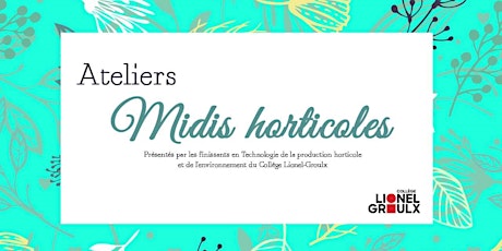 MIDIS HORTICOLES - Ateliers pratiques d'horticulture primary image