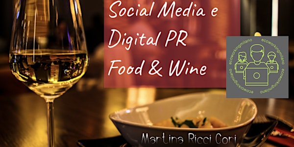 Social Media e Digital PR   per il mondo food & wine e ospitalità