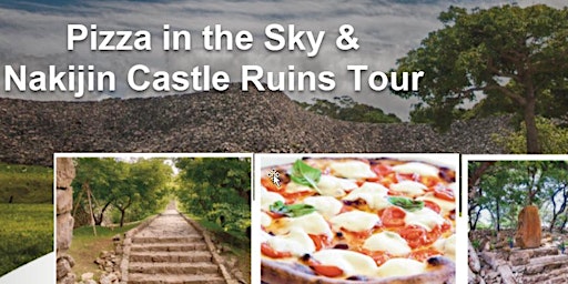 MCCS Tours: NORTHERN TOUR ONLY Pizza in the Sky & Nakijin Castle Ruins Tour primary image
