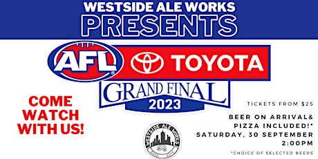 AFL GRAND FINAL at Westside Ale Works primary image