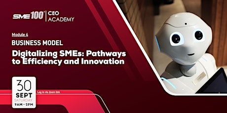 SME CEO Academy: Module 4 - Digitalizing SMEs: Pathways to Efficiency primary image