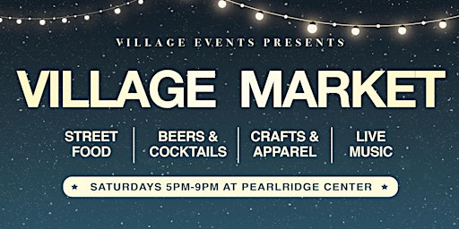 Hauptbild für Village Night Market – Saturdays at Pearlridge Center
